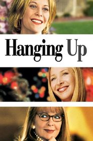 Hanging Up is the best movie in Lisa Kudrow filmography.