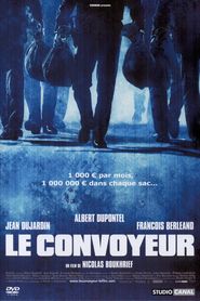 Le convoyeur movie in Philippe Laudenbach filmography.