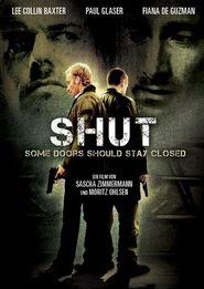 Shut is the best movie in Ryan Saklofsky filmography.