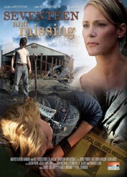 Seventeen and Missing movie in Tegan Moss filmography.