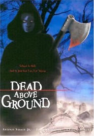 Dead Above Ground is the best movie in Lisa Ann Hadley filmography.