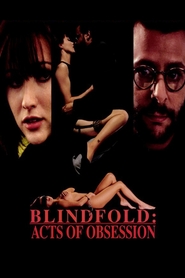 Blindfold: Acts of Obsession movie in Al Sapienza filmography.