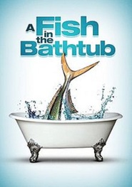 A Fish in the Bathtub is the best movie in Louis Zorich filmography.