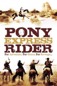 Pony Express Rider is the best movie in Buck Taylor filmography.