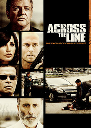 Across the Line: The Exodus of Charlie Wright movie in Gina Gershon filmography.