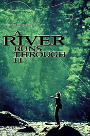 A River Runs Through It movie in Brenda Blethyn filmography.