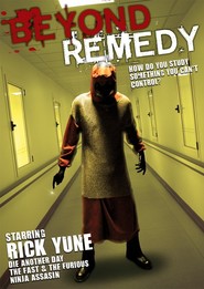 Beyond Remedy movie in Rick Yune filmography.