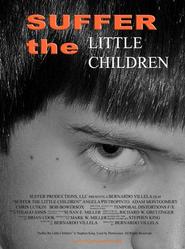 Suffer the Little Children is the best movie in Djastin Yanke filmography.