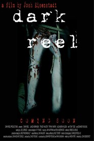 Dark Reel is the best movie in Matt Bushell filmography.