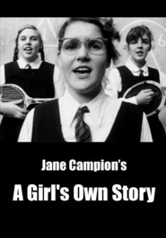 A Girl's Own Story is the best movie in Jane Edwards filmography.
