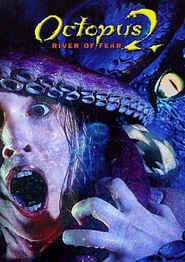 Octopus 2: River of Fear movie in Chris Williams filmography.