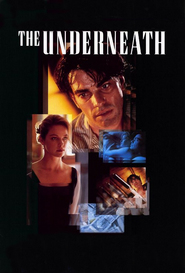 Underneath is the best movie in Dennis Hill filmography.