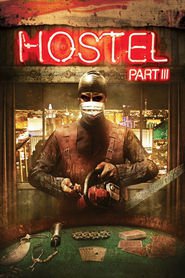 Hostel: Part III is the best movie in Sarah Habel filmography.