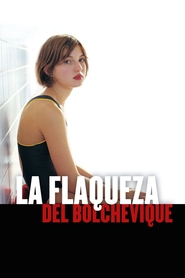 La flaqueza del bolchevique movie in Nathalie Poza filmography.