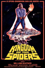 Kingdom of the Spiders movie in William Shatner filmography.