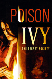 Poison Ivy: The Secret Society movie in Agam Darshi filmography.