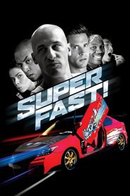 Superfast! is the best movie in Veronica McCluskey filmography.