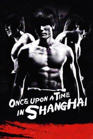 Once Upon a Time in Shanghai is the best movie in Philip Ng filmography.