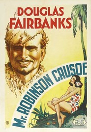 Mr. Robinson Crusoe movie in William Farnum filmography.