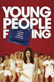 Young People Fucking movie in Aaron Abrams filmography.