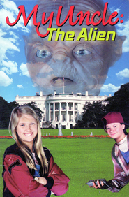 My Uncle the Alien is the best movie in Beau Richard Hairston filmography.