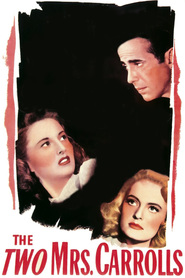 The Two Mrs. Carrolls movie in Humphrey Bogart filmography.