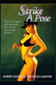 Strike a Pose is the best movie in Robert Eastwick filmography.
