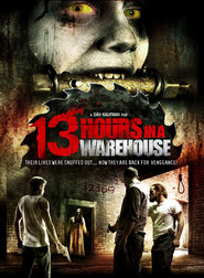 13 Hours in a Warehouse movie in Paul Cram filmography.