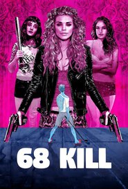 68 Kill movie in AnnaLynne McCord filmography.