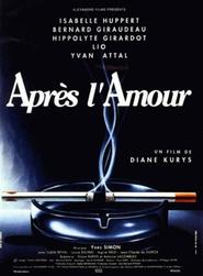 Apres l'amour movie in Hippolyte Girardot filmography.