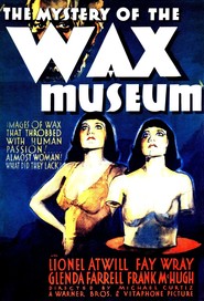 Mystery of the Wax Museum movie in Glenda Farrell filmography.