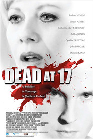 Dead at 17 is the best movie in Ashley Jones filmography.