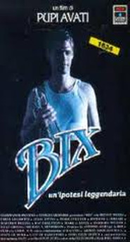 Bix movie in Romano Orzari filmography.