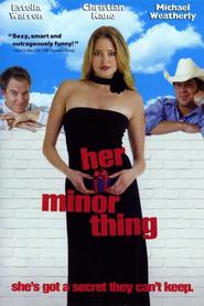 Her Minor Thing movie in Ivana Milicevic filmography.