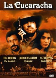 La Cucaracha movie in Joaquim de Almeida filmography.