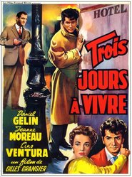 Trois jours a vivre movie in Jeanne Moreau filmography.