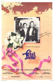 Our Time is the best movie in Pamela Sue Martin filmography.