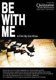 Be with Me is the best movie in Theresa Poh Lin Chan filmography.