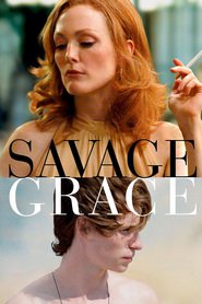 Savage Grace movie in Julianne Moore filmography.