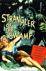 Strangler of the Swamp movie in Frank Conlan filmography.