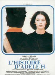 L'histoire d'Adele H. movie in Isabelle Adjani filmography.