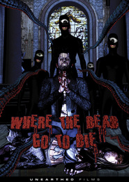Where the Dead Go to Die movie in M. dot Strange filmography.