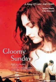 Gloomy Sunday - Ein Lied von Liebe und Tod movie in Andras Balint filmography.