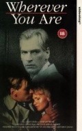 Wherever You Are... movie in Julian Sands filmography.