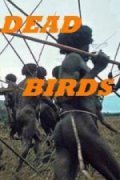 Dead Birds is the best movie in Robert Gardner filmography.
