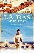 La-bas... mon pays movie in Pierre Vaneck filmography.