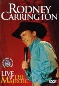 Rodney Carrington: Live at the Majestic is the best movie in Rodni Kerrington filmography.