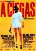 A ciegas is the best movie in Alfredo Villa filmography.