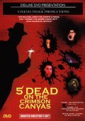 5 Dead on the Crimson Canvas movie in Joseph F. Parda filmography.
