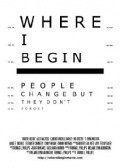Where I Begin movie in Thomas L. Phillips filmography.